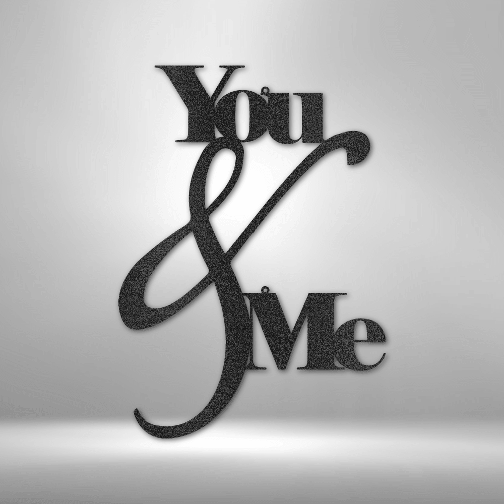 You and Me Quote - Steel Sign - Kim’s Signature Beauty & Accessories    (Store description)