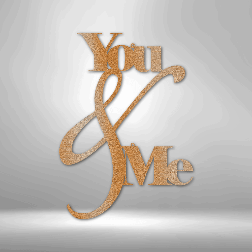 You and Me Quote - Steel Sign - Kim’s Signature Beauty & Accessories    (Store description)