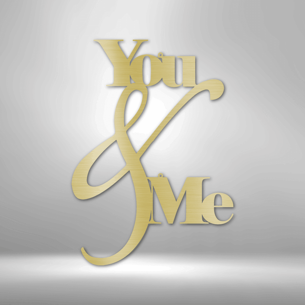 You and Me Quote - Steel Sign - Kim’s Signature Beauty & Accessories    (Store description)