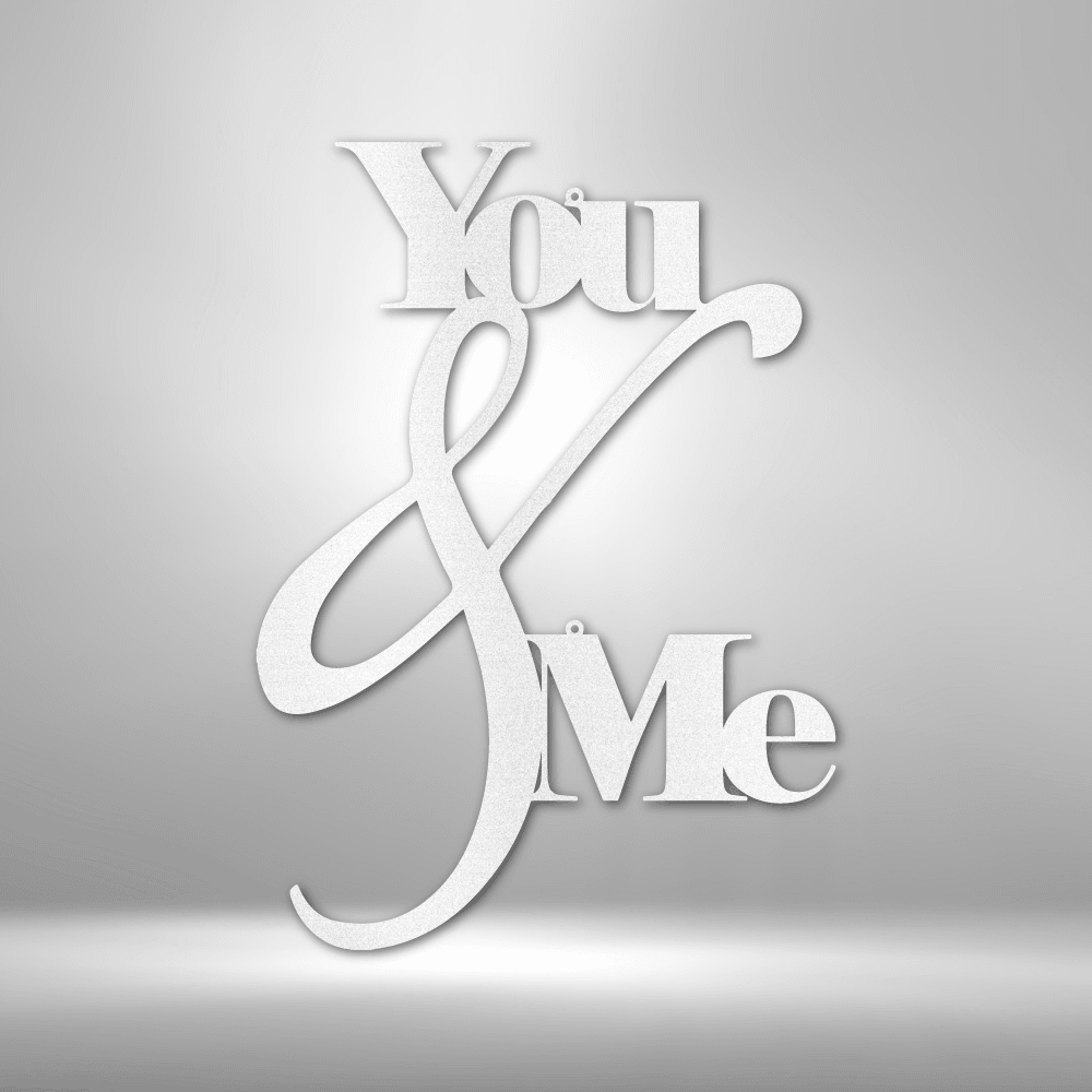 You and Me Quote - Steel Sign - Kim’s Signature Beauty & Accessories    (Store description)