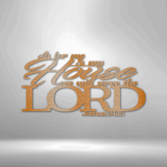 Joshua 24.15 Scripture - Steel Sign - Kim’s Signature Beauty & Accessories    
