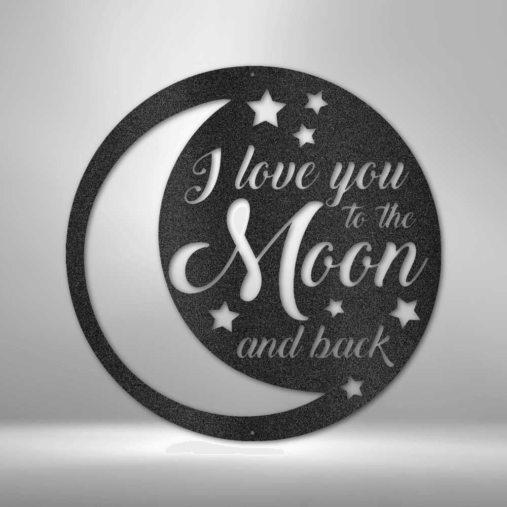 To the Moon and Back - Steel Sign - Kim’s Signature Beauty & Accessories    (Store description)